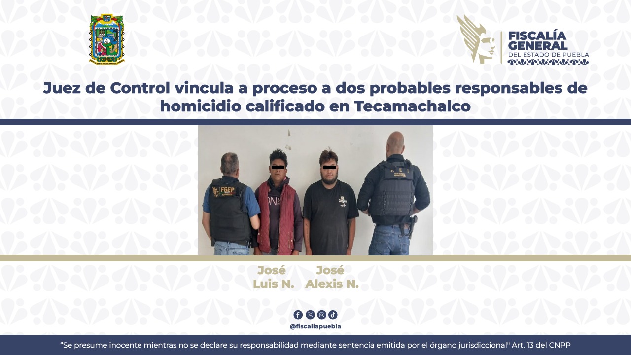 Vinculan a dos sujetos por homicidio en Tecamachalco