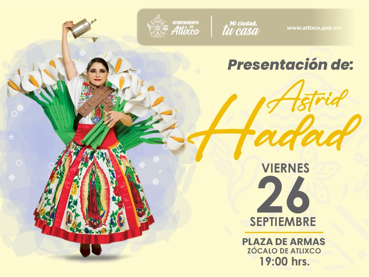 Por festejos del Huey Atlixcáyotl, se presentará la cantante y actriz mexicana Astrid Hadad