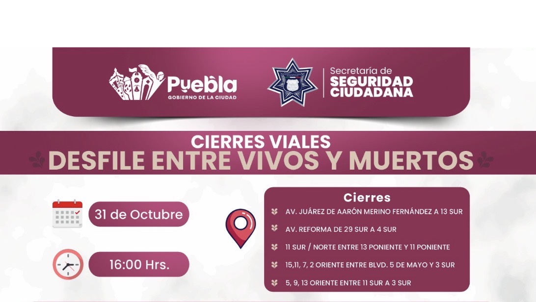 Conoce los cierres viales por el desfile Entre Vivos y Muertos 