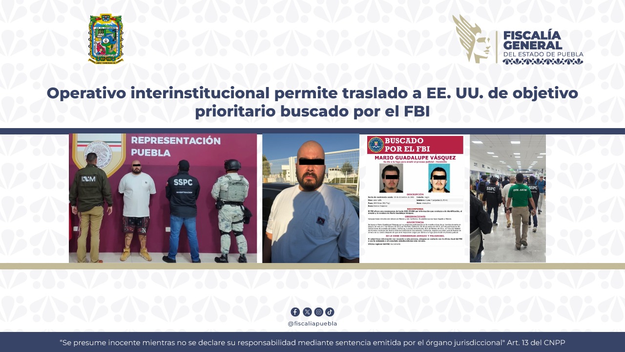 Objetivo del FBI fue detenido en Puebla