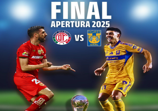Toluca y Tigres se enfrentan en la final de la Liga Mx Apertura 2025