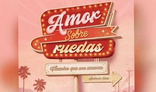 Festeja este 14 de febrero con Amor sobre ruedas en el CCU 