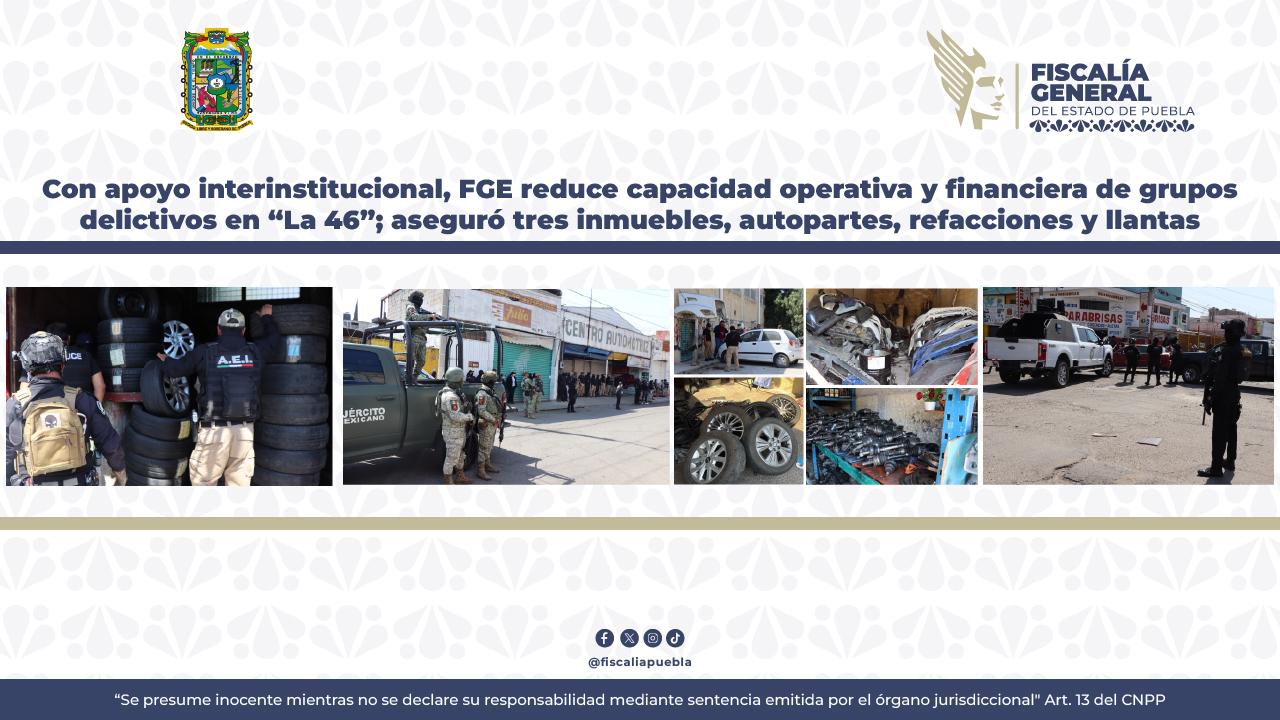 FGE aseguró tres inmuebles, autopartes, refacciones y llantas en la 46