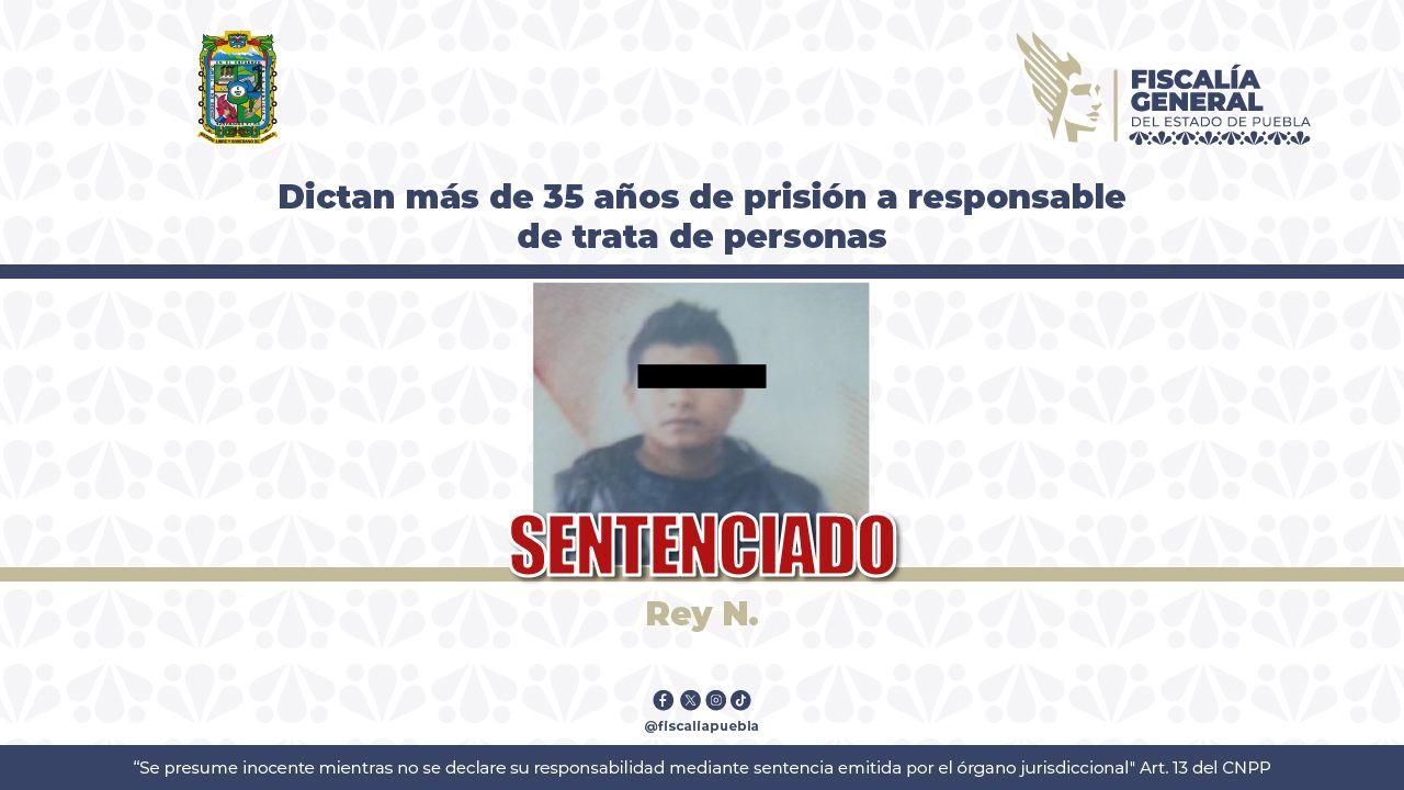 Rey se va 35 años a la cárcel por prostituir a adolescente en Puebla