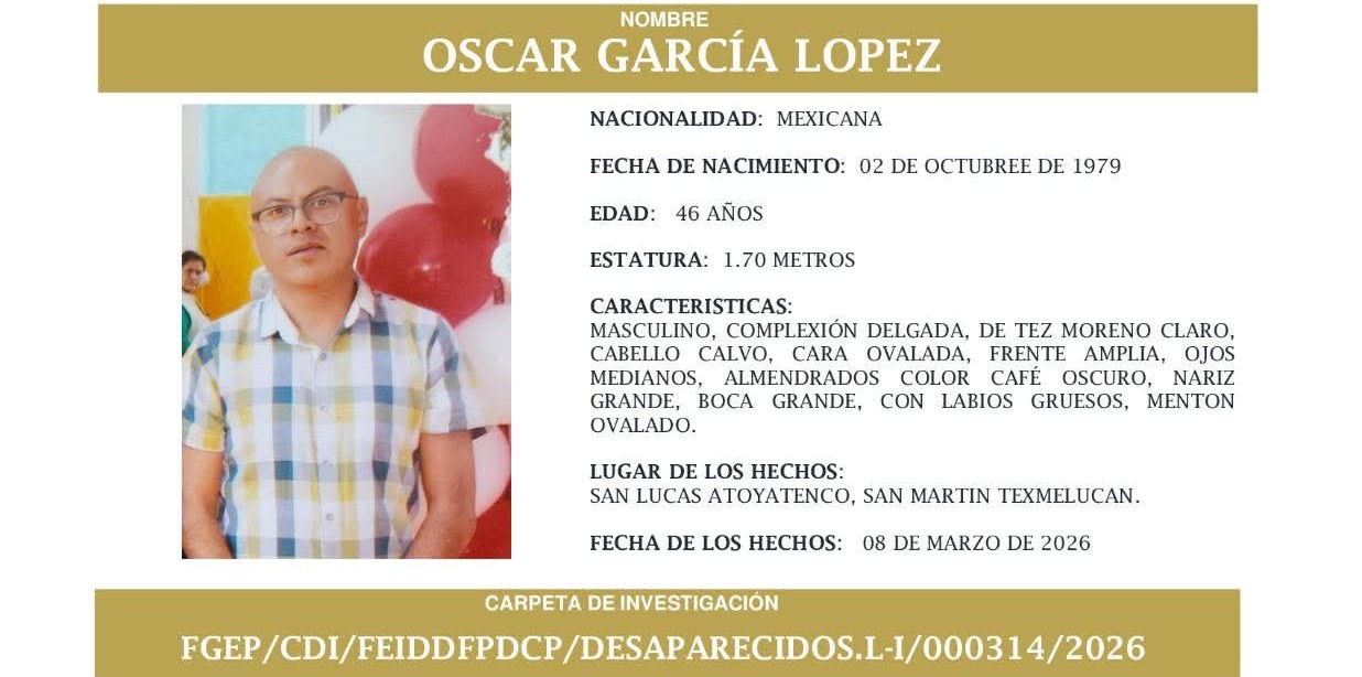 Ayuda a encontrar a Óscar García López, desapareció en Texmelucan