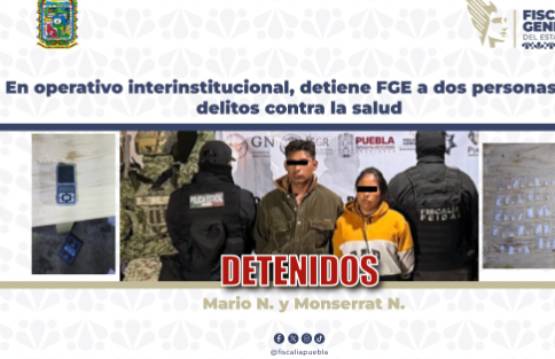 Detiene FGE a dos personas por delitos contra la salud en Atlixco