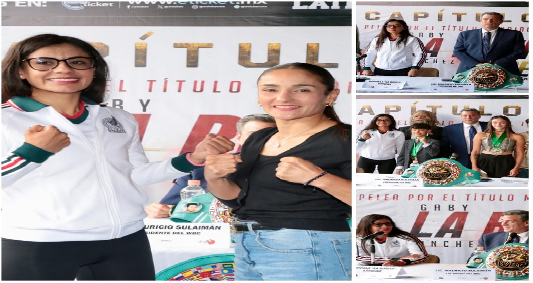 Presenta Sulaiman el capítulo final entre Gaby “La Bonita” Sánchez y la argentina Tamara Demarco