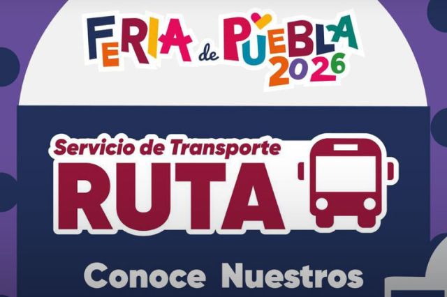 Ajustan horario de RUTA por Feria de Puebla con salidas de madrugada