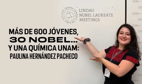 Paulina Hernández Pacheco, docente de la Facultad de Química de la UNAM, representó a México en la Reunión de Premios Nobel de Lindau 2025.